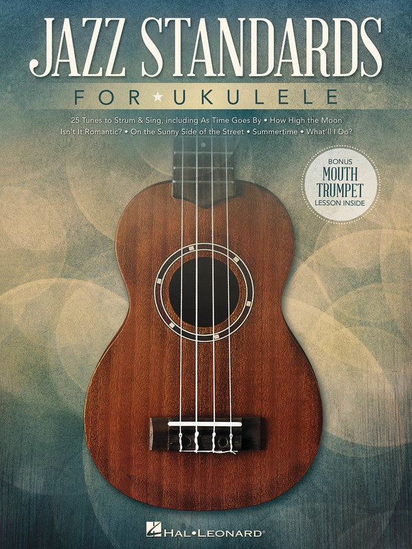 Jazz Standards for Ukulele Songbook – 25 Classic Jazz Songs with Melody, Lyrics & Chords