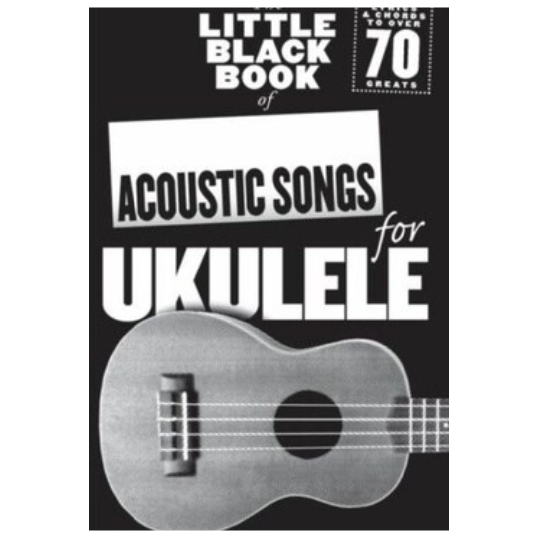 The Little Black Book of Acoustic Songs for Ukulele