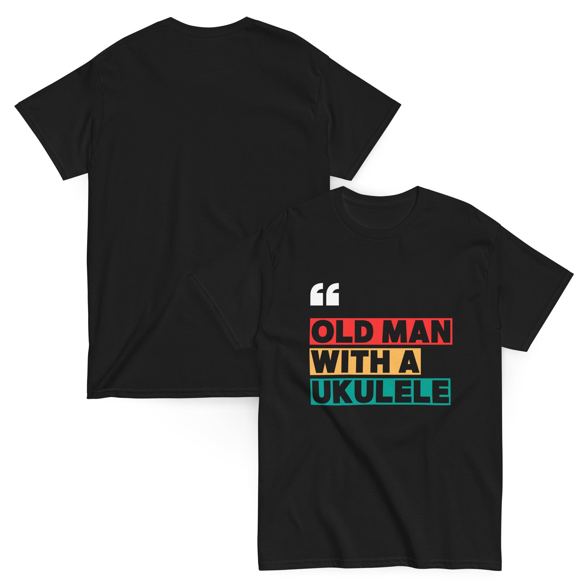 Funny “Old Man with a Ukulele” T-Shirt for music lovers, perfect gift for dad, grandpa, or retired musician.