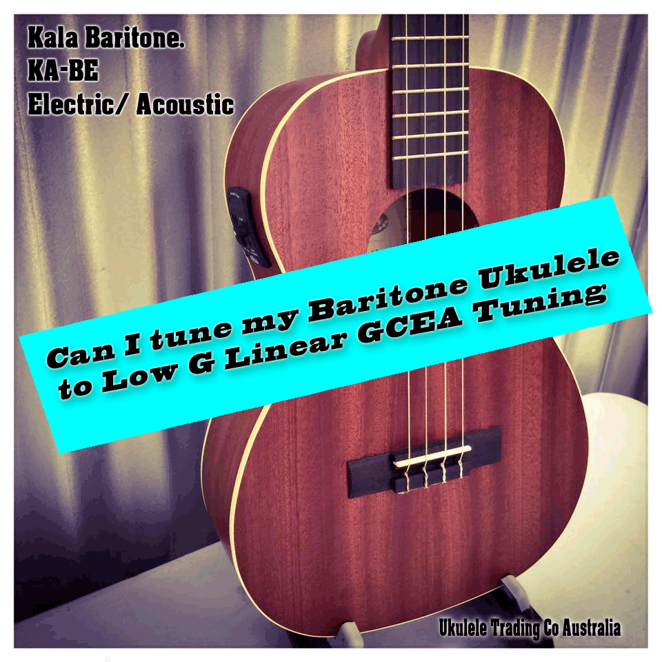 Can I tune my Baritone to LOW G Tenor Tuning Ukulele Trading Co