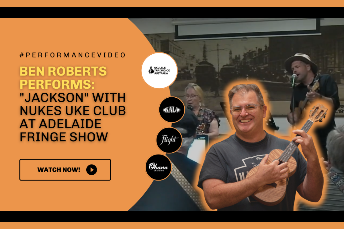 Ben Roberts performing with the NUkes Uke Club at the Adelaide Fringe Festival, playing a playful ukulele version of Johnny Cash's 'Jackson.