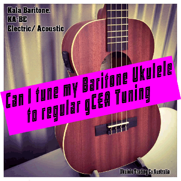 Can a baritone Ukulele be tuned to regular gCEA Ukulele tuning found on Tenor, Concert and Soprano ukuleles