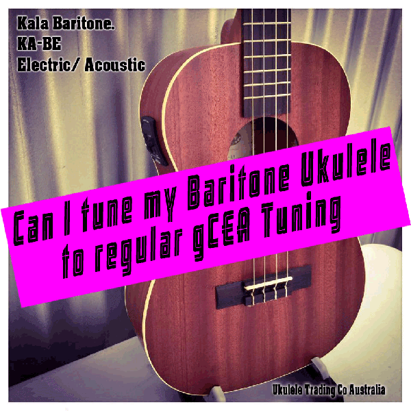 Can a baritone Ukulele be tuned to regular gCEA Ukulele tuning found o