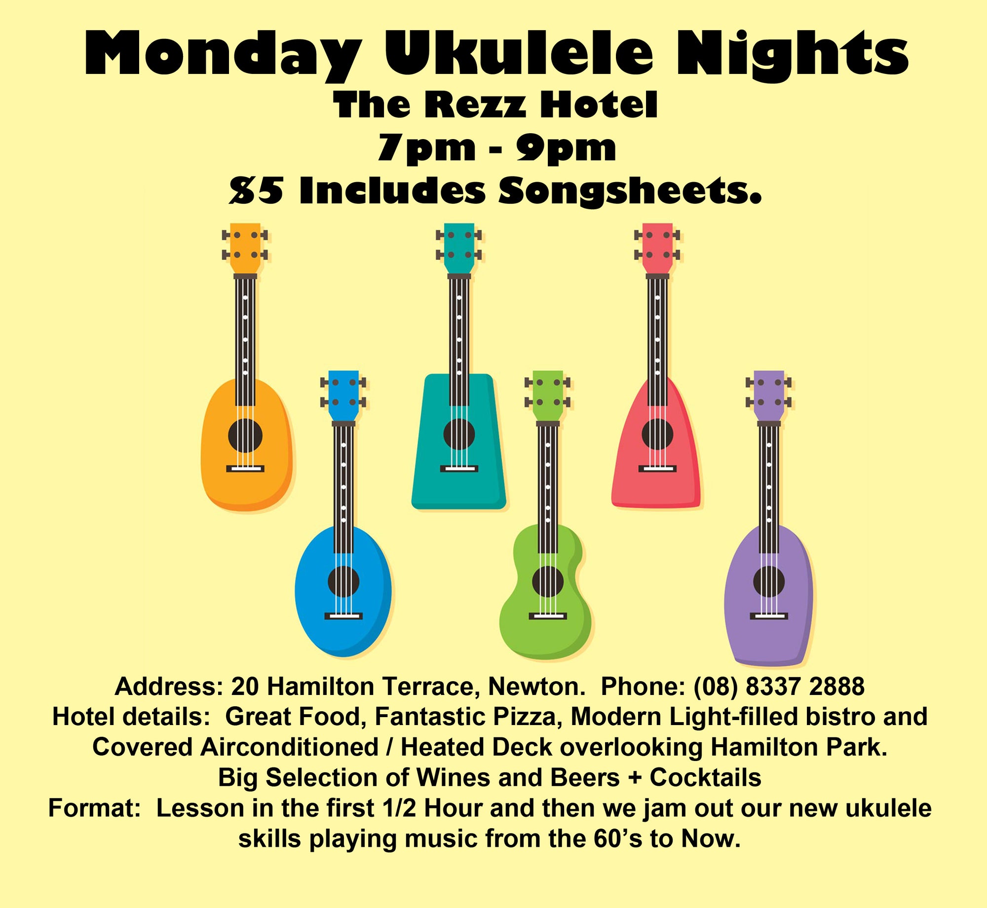 Ukulele Lesson and Jam Session Monday Nights and Friday Morning The REZZ HOTEL Newton South Australia