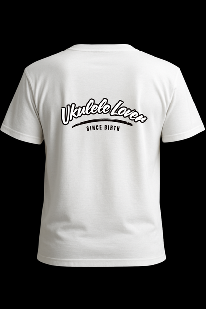 Ukulele Lover Since Birth T-Shirt – Gift for Ukulele Players &amp; Music Fans, Musician Tee, Unisex Fit, Made to Order, Music Teacher Gift