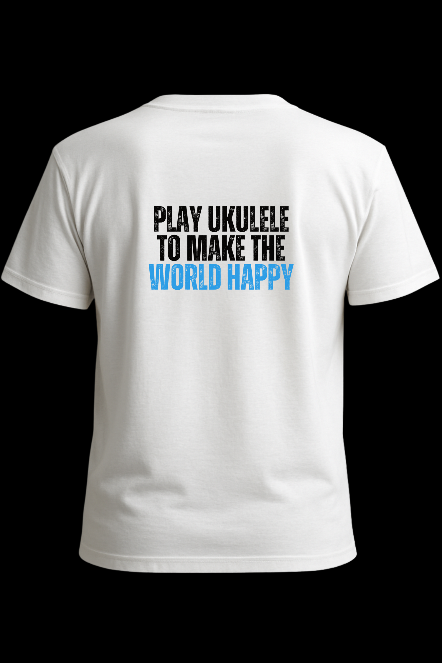 Play Ukulele to Make the World Happy T-Shirt – Minimalist Message Tee for Ukulele Lovers