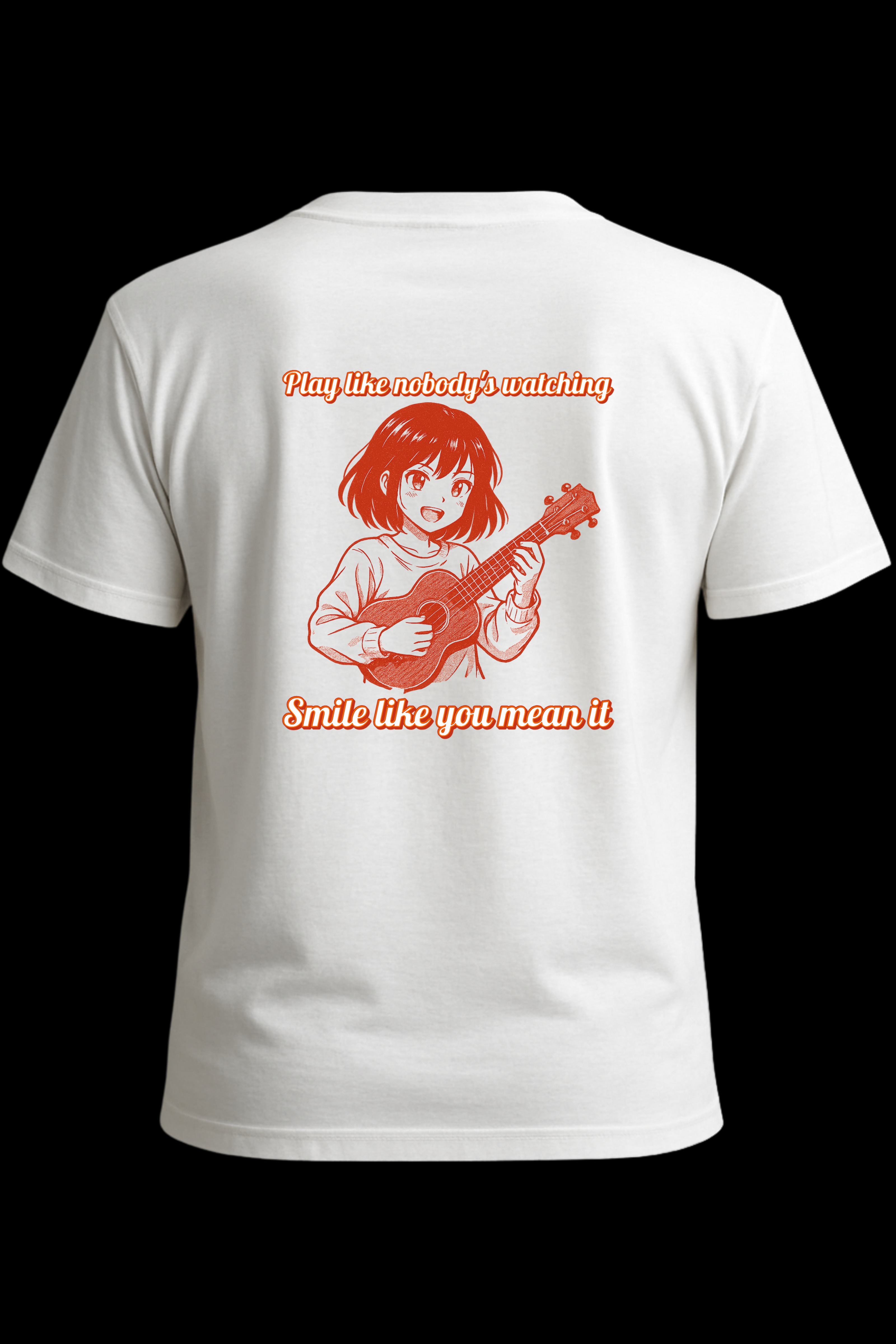 Play Like Nobody’s Watching, Smile Like You Mean It – Happy Ukulele Girl T-Shirt