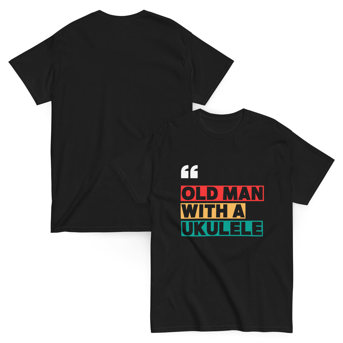 Funny “Old Man with a Ukulele” T-Shirt for music lovers, perfect gift for dad, grandpa, or retired musician.