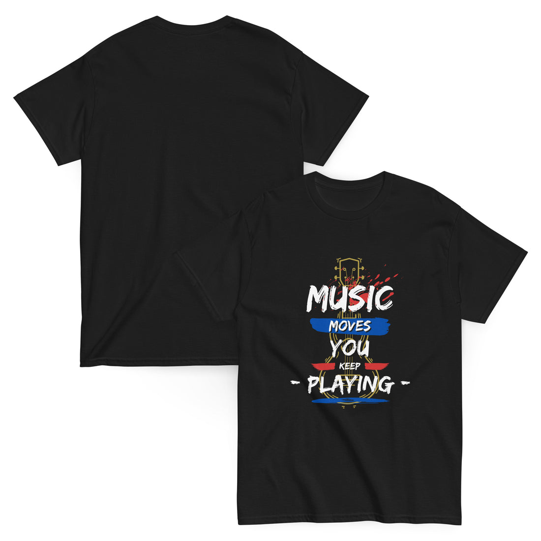 Unisex “Music Moves You, Keep Playing” T-shirt for musicians and music lovers.
