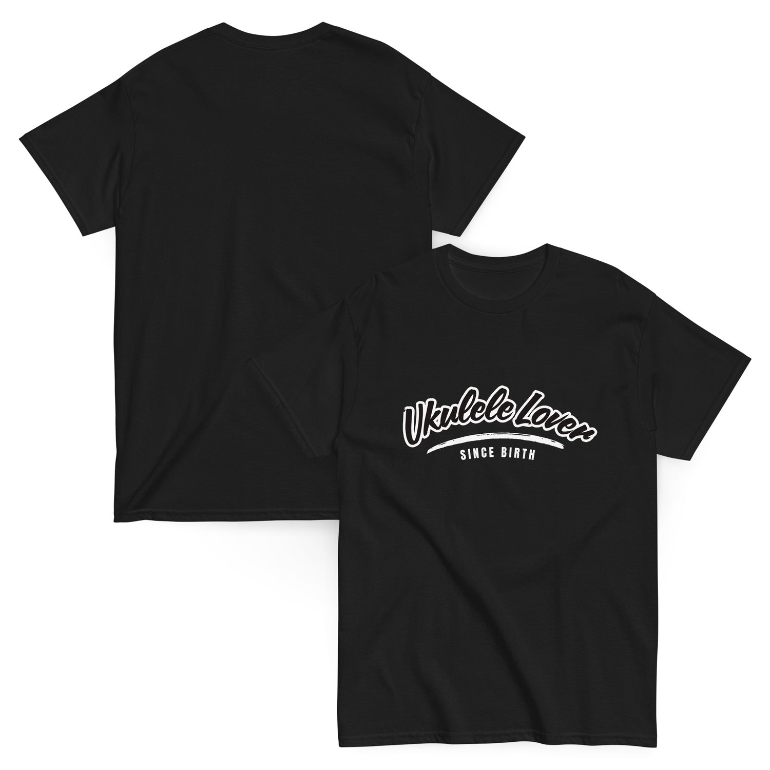 “Ukulele Lover Since Birth” unisex t-shirt for musicians and music lovers.