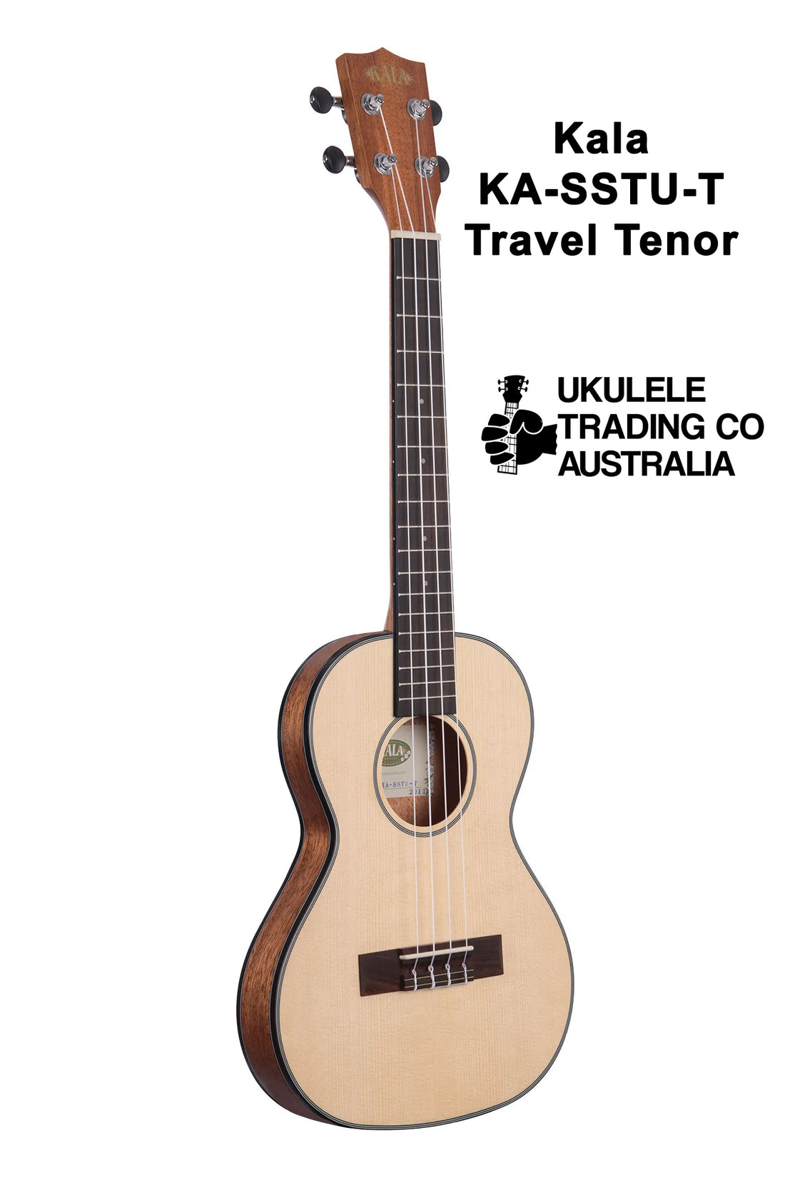 KA-SSTU-T Kala Travel Tenor Ukulele SIZE Tenor TOP Solid Spruce BACK & SIDES Mahogany BINDING Black NECK Mahogany FINISH Satin FINGERBOARD Rosewood HEADSTOCK Standard STRINGS Aquila Super Nylgut® ELECTRONICS:INCLUDES Custom Deluxe Gig Bag NUT & SADDLE Graph Tech NuBone® Ukulele Trading Co Australia